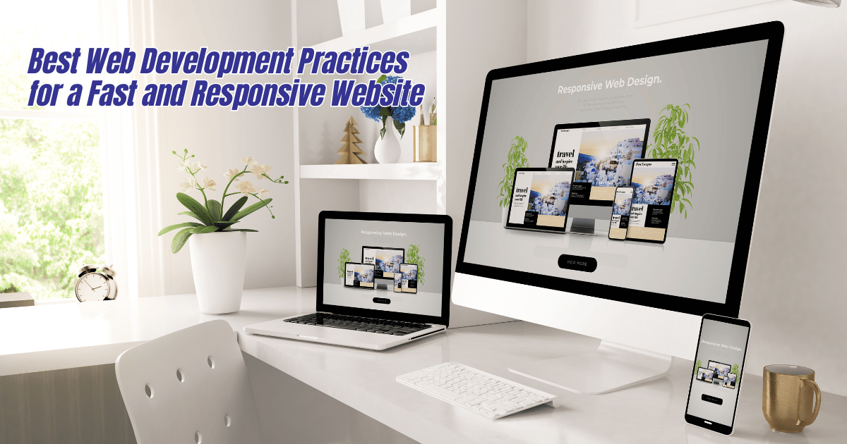 Best Web Development Practices for a Fast and Responsive Website ...